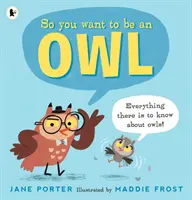 Deci vrei să fii o bufniță - So You Want to Be an Owl