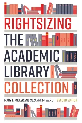 Redimensionarea colecției bibliotecii academice - Rightsizing the Academic Library Collection