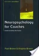 Neuropsihologie pentru antrenori: Înțelegerea noțiunilor de bază - Neuropsychology for Coaches: Understanding the Basics