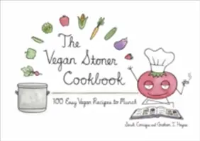 Cartea de bucate Vegan Stoner - The Vegan Stoner Cookbook