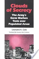 Clouds of Secrecy: Testele de război bacteriologic ale armatei deasupra zonelor populate - Clouds of Secrecy: The Army's Germ Warfare Tests Over Populated Areas