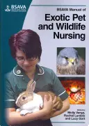 Manualul BSAVA de îngrijire a animalelor de companie exotice și a animalelor sălbatice - BSAVA Manual of Exotic Pet and Wildlife Nursing