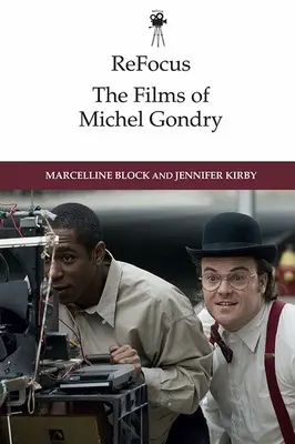 Refocus: Filmele lui Michel Gondry - Refocus: The Films of Michel Gondry