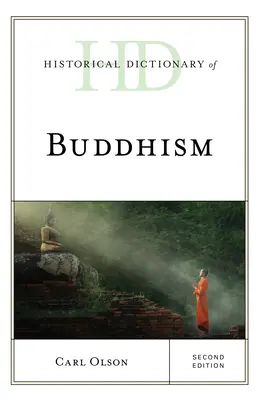 Dicționar istoric al budismului, ediția a doua - Historical Dictionary of Buddhism, Second Edition
