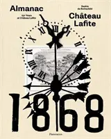 Chteau Lafite: Almanahul - Chteau Lafite: The Almanac