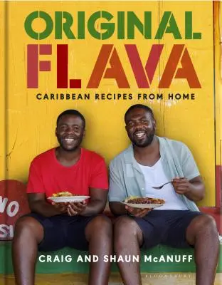 Flava originală: Rețete din Caraibe de acasă - Original Flava: Caribbean Recipes from Home