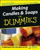 Fabricarea lumânărilor și a săpunurilor pentru manechini - Making Candles & Soaps for Dummies