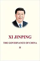 Xi Jinping: Guvernarea Chinei II - Xi Jinping: The Governance of China II