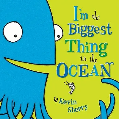 Eu sunt cel mai mare lucru din ocean! - I'm the Biggest Thing in the Ocean!