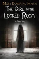 The Girl in the Locked Room (Fata din camera încuiată): O poveste cu fantome - The Girl in the Locked Room: A Ghost Story