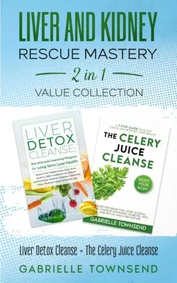 Liver and Kidney Rescue Mastery 2 in 1 Value Collection: Detox Fix pentru tiroidă, probleme de greutate, gută, acnee, eczeme, psoriazis, diabet și reflux acid - Liver and Kidney Rescue Mastery 2 in 1 Value Collection: Detox Fix for Thyroid, Weight Issues, Gout, Acne, Eczema, Psoriasis, Diabetes and Acid Reflux