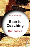 Coaching sportiv: Noțiuni de bază - Sports Coaching: The Basics
