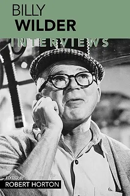 Billy Wilder: Interviuri - Billy Wilder: Interviews