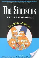 The Simpsons și filosofia: The D'Oh! of Homer - The Simpsons and Philosophy: The D'Oh! of Homer