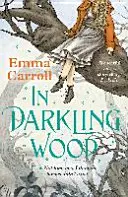 În pădurea întunecată - In Darkling Wood