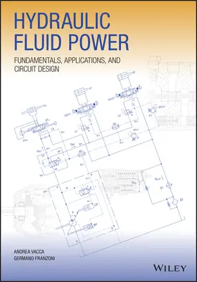 Alimentarea hidraulică cu fluide: Fundamente, aplicații și proiectarea circuitelor - Hydraulic Fluid Power: Fundamentals, Applications, and Circuit Design
