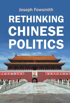 Regândirea politicii chineze - Rethinking Chinese Politics