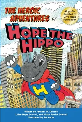 Aventurile eroice ale hipopotamului Hope - The Heroic Adventures of Hope the Hippo