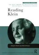 Lectura lui Klein (Rustin Margaret (cabinet privat Londra, Regatul Unit)) - Reading Klein (Rustin Margaret (private practice London UK))