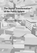 Transformarea digitală a sferei publice: Conflict, migrație, criză și cultură în rețelele digitale - The Digital Transformation of the Public Sphere: Conflict, Migration, Crisis and Culture in Digital Networks