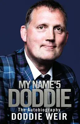 Numele meu'5 Doddie: Autobiografia - My Name'5 Doddie: The Autobiography