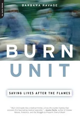 Burn Unit: Salvarea vieților după flăcări - Burn Unit: Saving Lives After the Flames