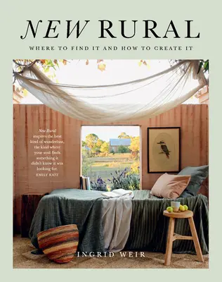 New Rural: Unde să o găsești și cum să o creezi - New Rural: Where to Find It and How to Create It