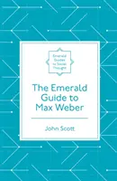 The Emerald Guide to Max Weber