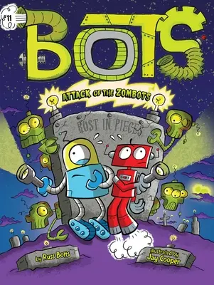 Atacul zombilor!, 11 - Attack of the Zombots!, 11