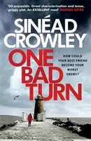 O întorsătură proastă: DS Claire Boyle 3: Un thriller captivant cu o întorsătură de situație uluitoare - One Bad Turn: DS Claire Boyle 3: A Gripping Thriller with a Jaw-Dropping Twist