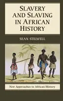 Sclavia și sclavia în istoria Africii - Slavery and Slaving in African History