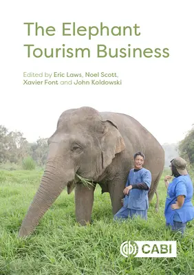 Afacerea turismului cu elefanți - The Elephant Tourism Business