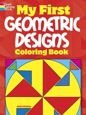 Prima mea carte de colorat cu desene geometrice - My First Geometric Designs Coloring Book