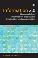 Information 2.0 - Noi modele de producție, distribuție și consum de informații - Information 2.0 - New models of information production, distribution and consumption