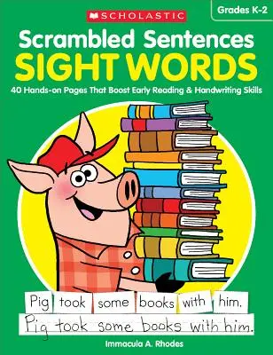 Propoziții amestecate: Sight Words: 40 Hands-On Pages That Boost Early Reading & Handwriting Skills - Scrambled Sentences: Sight Words: 40 Hands-On Pages That Boost Early Reading & Handwriting Skills