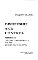 Proprietate și control: Rethinking Corporate Governance for the Twenty-First Century - Ownership and Control: Rethinking Corporate Governance for the Twenty-First Century