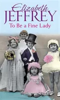 A fi o doamnă frumoasă - To Be A Fine Lady