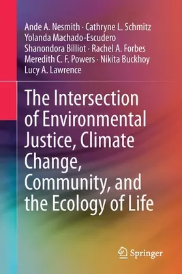 Intersecția dintre justiția de mediu, schimbările climatice, comunitate și ecologia vieții - The Intersection of Environmental Justice, Climate Change, Community, and the Ecology of Life
