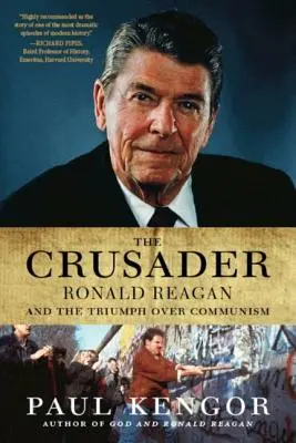 The Crusader: Ronald Reagan și căderea comunismului - The Crusader: Ronald Reagan and the Fall of Communism