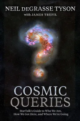 Întrebări cosmice: Ghidul lui Startalk despre cine suntem, cum am ajuns aici și încotro ne îndreptăm - Cosmic Queries: Startalk's Guide to Who We Are, How We Got Here, and Where We're Going