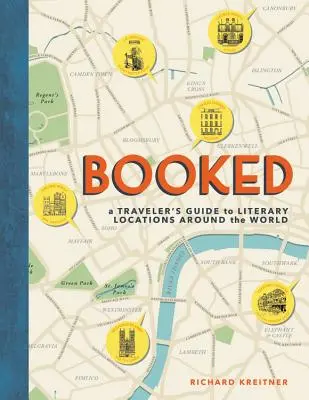 Booked: Ghidul călătorului pentru locații literare din întreaga lume: A Traveler's Guide to Literary Locations Around the World - Booked: A Traveler's Guide to Literary Locations Around the World