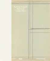 Helmut Federle: Bazele compoziției - Helmut Federle: Basics on Composition