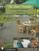 Portofoliul Patio: Un ghid de design inspirațional - The Patio Portfolio: An Inspirational Design Guide