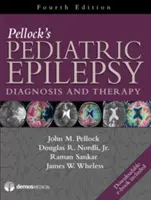 Epilepsia pediatrică a lui Pellock: Diagnosis and Therapy (Diagnostic și terapie) - Pellock's Pediatric Epilepsy: Diagnosis and Therapy