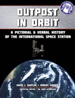 Avanpost pe orbită - O istorie picturală și verbală a Stației Spațiale - Outpost in Orbit - A Pictorial & Verbal History of the Space Station