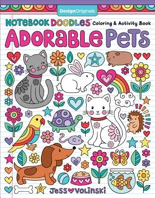 Notebook Doodles Adorable Pets: Carte de colorat și de activități - Notebook Doodles Adorable Pets: Coloring & Activity Book