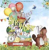 Rețeta perfectă pentru ziua de naștere - Perfect Birthday Recipe