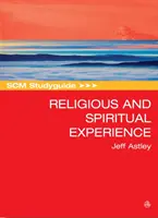 Scm Studyguide: Experiența religioasă și spirituală - Scm Studyguide to Religious and Spiritual Experience