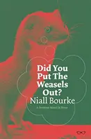 Ați pus nevăstuicile afară? - Did You Put the Weasels Out?
