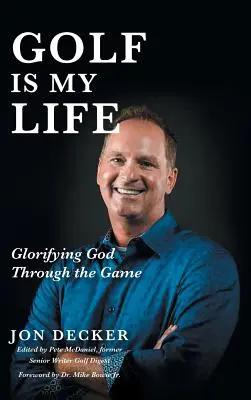 Golful este viața mea: Glorificarea lui Dumnezeu prin joc - Golf Is My Life: Glorifying God Through the Game